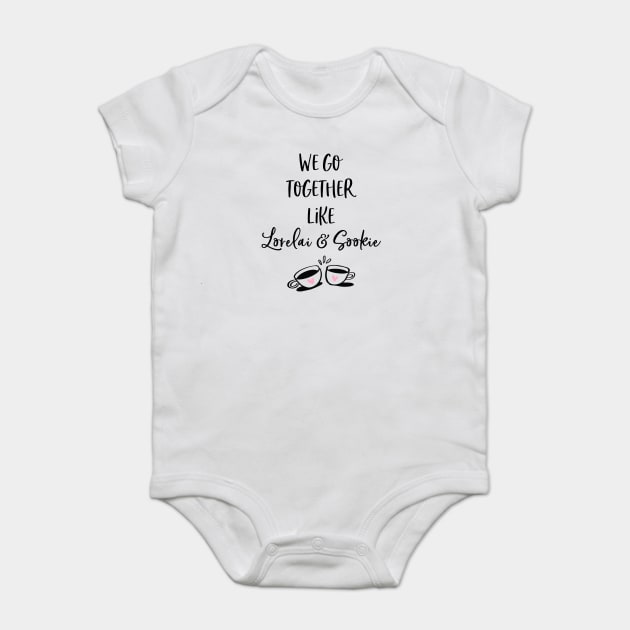 We go together like Lorelai and Sookie Baby Bodysuit by Stars Hollow Mercantile